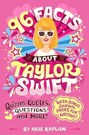 96 Facts About Taylor Swift: Quizzes, Quotes, Questions, and More!