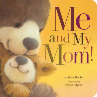 Me and My Mom! Board Book