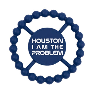 Bella Tunno Houston I Am the Problem Happy Teether