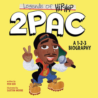 Legends of Hip-Hop: 2Pac: A 1-2-3 Biography Board Book