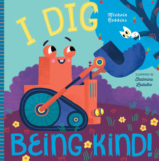 I Dig Being Kind Board Book