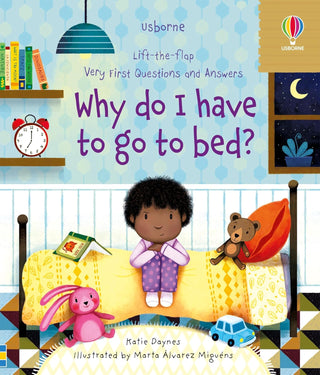 First Questions and Answers: Why Do I Have To Go To Bed? Board Book