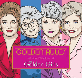 Golden Rules: Wit and Wisdom of The Golden Girls Hardcover Book