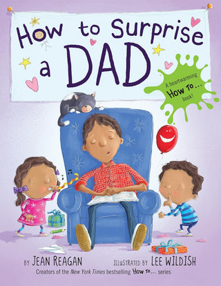 How to Surprise a Dad: A Book for Dads and Kids