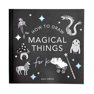 Magical Things: A How To Draw Art Book For Kids
